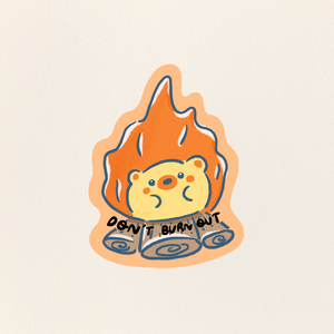 Don't Burn Out Sticker